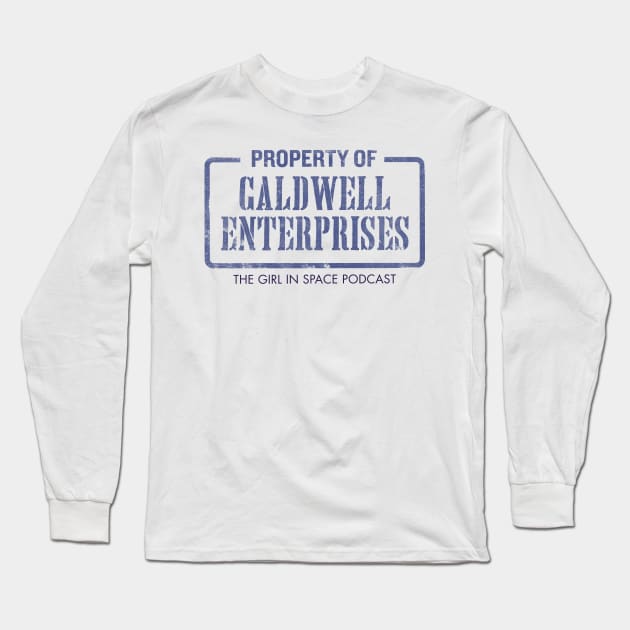 Property of Caldwell Enterprises - Light Long Sleeve T-Shirt by girlinspacepodcast